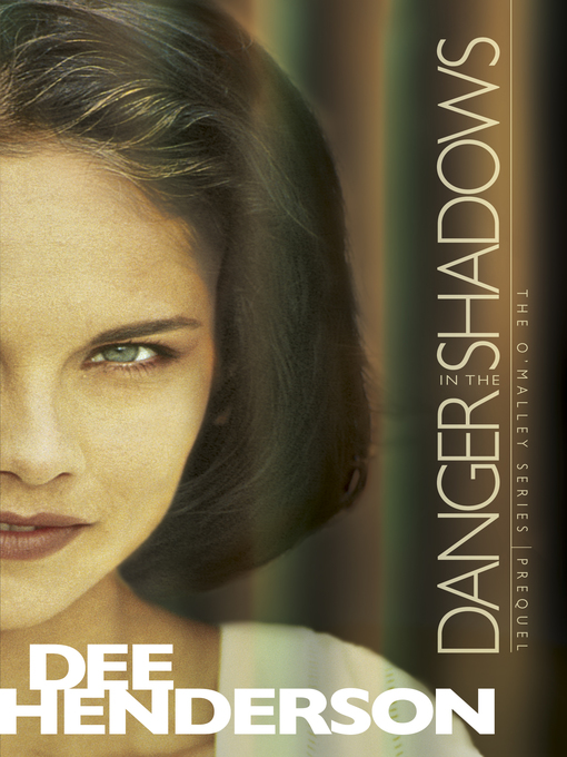 Title details for Danger in the Shadows by Dee Henderson - Wait list